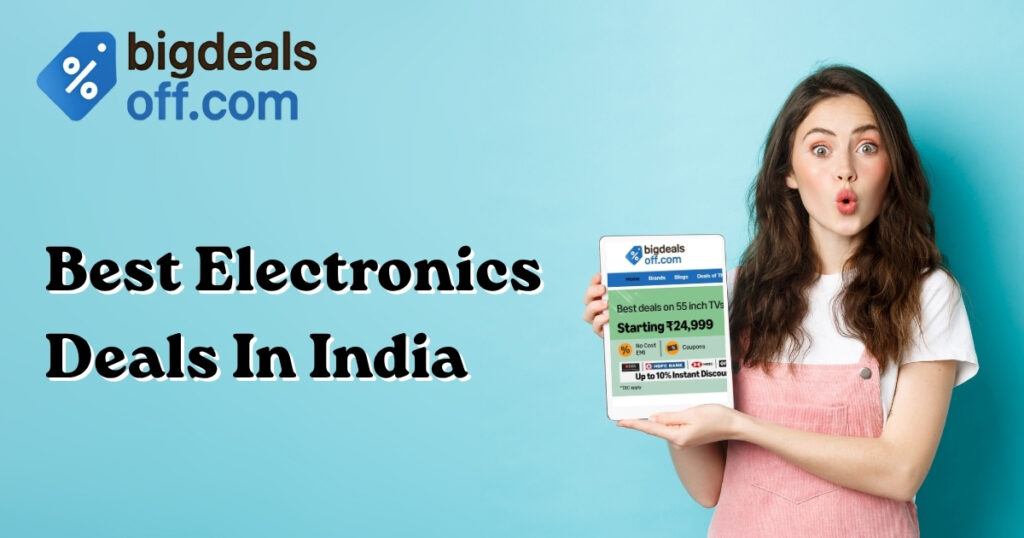 best electronics deals in India on bigdealsoff
