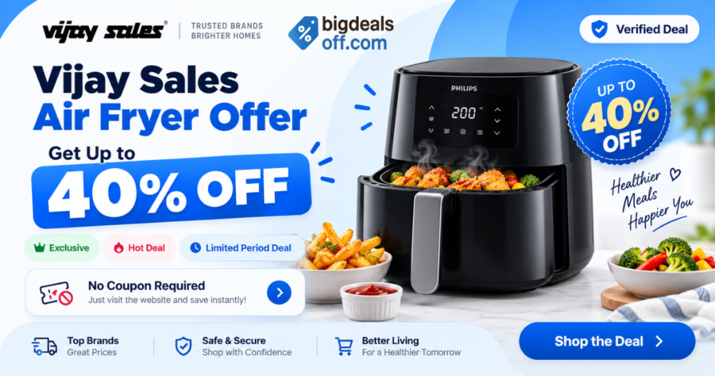Vijay Sales Air Fryer Offer – Get Up to 40% Off